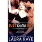 Just Gotta Say - Paperback