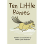 Ten Little Ponies - Hardcover