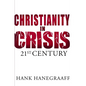 The Christianity in Crisis: The 21st Century - Paperback