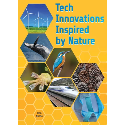Tech Innovations Inspired by Nature - Hardcover