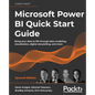 Microsoft Power BI Quick Start Guide - Second Edition: Bring your data to life through data modeling, visualization, digital storytelling, and more - Paperback