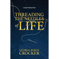 Threading the Needles of Life: A Quiet Reflection - Paperback