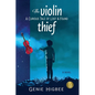 The Violin Thief: A Curious Tale of Lost & Found - Paperback