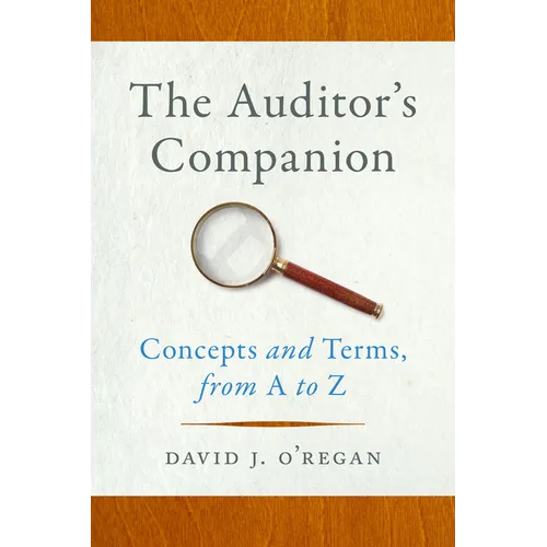 The Auditor's Companion: Concepts and Terms, from A to Z - Paperback