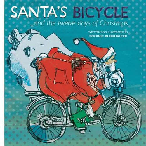 Santa's Bicycle: ... and the twelve days of Christmas - Paperback