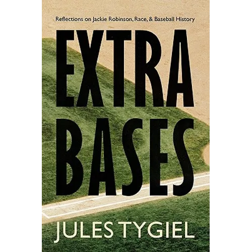 Extra Bases: Reflections on Jackie Robinson, Race, and Baseball History - Paperback