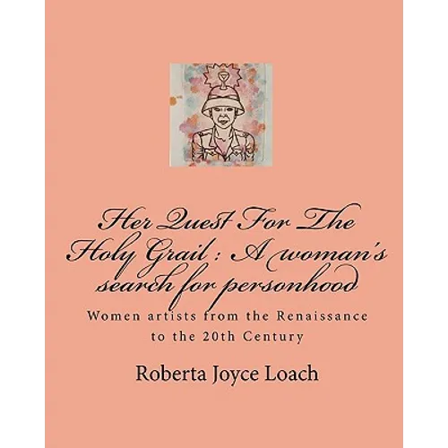 Her Quest For The Holy Grail: A woman's search for personhood - Paperback