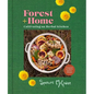 Forest + Home: Cultivating an Herbal Kitchen - Hardcover