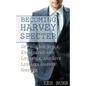 Becoming Harvey Specter: Get the Job, Style, Knowledge and Lifestyle, and Live Life Like Harvey Specter - Paperback