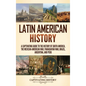 Latin American History: A Captivating Guide to the History of South America, the Mexican-American War, Paraguayan War, Brazil, Argentina, and Peru - Hardcover