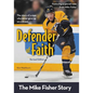 Defender of Faith, Revised Edition: The Mike Fisher Story - Paperback