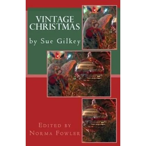 Vintage Christmas: by Sue Gilkey - Paperback