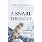A Snarl Theology: A Proposed Study of God's Love for the Animal Kingdom - Paperback