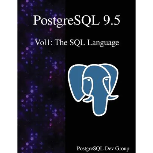 PostgreSQL 9.5 Vol1: The SQL Language - Paperback