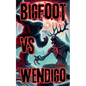 Bigfoot Vs Wendigo - Paperback