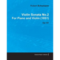 Violin Sonata No.2 by Robert Schumann for Piano and Violin (1851) Op.121 - Paperback