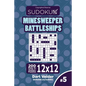 Sudoku Minesweeper Battleships - 200 Easy to Medium Puzzles 12x12 (Volume 5) - Paperback