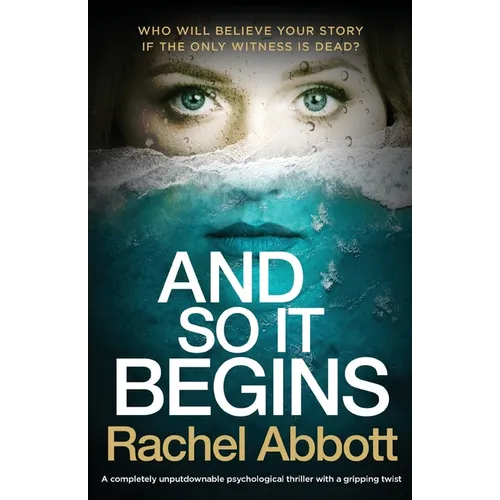 And So It Begins: A completely unputdownable psychological thriller with a gripping twist - Paperback
