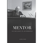 Mentor: Life and Legacy of Joe Rosenfield - Paperback