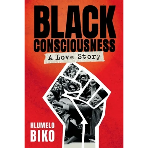 BLACK CONSCIOUSNESS - A Love Story - Paperback