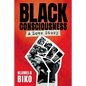BLACK CONSCIOUSNESS - A Love Story - Paperback