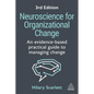 Neuroscience for Organizational Change: An Evidence-Based Practical Guide to Managing Change - Paperback
