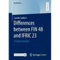 Differences Between Fin 48 and Ifric 23: A Critical Analysis - Paperback