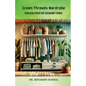 Green Threads Wardrobe: Embracing Ethical and Sustainable Fashion - Paperback