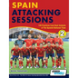 Spain Attacking Sessions - 140 Practices from Goal Analysis of the Spanish National Team - Paperback