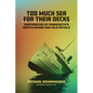 Too Much Sea for Their Decks: Shipwrecks of Minnesota's North Shore and Isle Royale - Hardcover
