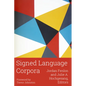 Signed Language Corpora: Volume 25 - Hardcover