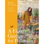 A Flower Garden for Pollinators - Hardcover