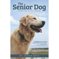 The Senior Dog: Forever In My Heart - Paperback