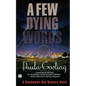 A Few Dying Words - Paperback
