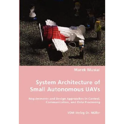 System Architecture of Small Autonomous UAVs - Paperback