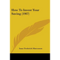 How To Invest Your Saving (1907) - Paperback