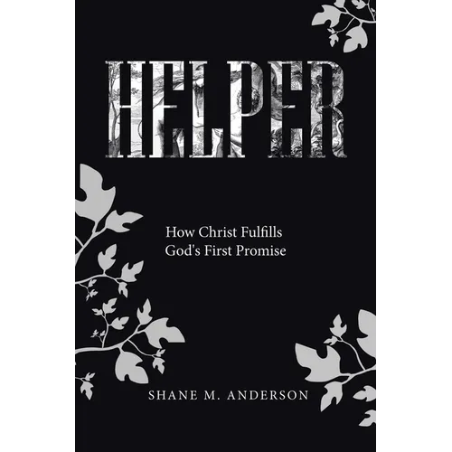 Helper: How Christ Fulfills God's First Promise - Paperback