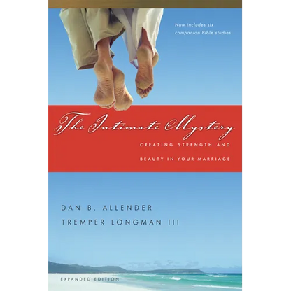 The Intimate Mystery: Creating Strength and Beauty in Your Marriage - Paperback