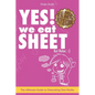 YES! We Eat SHEET: But Relax;-) - Paperback
