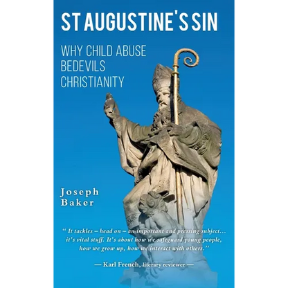 St Augustine's Sin: Why child abuse bedevils Christianity - Hardcover