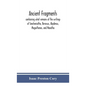 Ancient fragments, containing what remains of the writings of Sanchoniatho, Berossus, Abydenus, Megasthenes, and Manetho: also the Hermetic Creed, the - Hardcover
