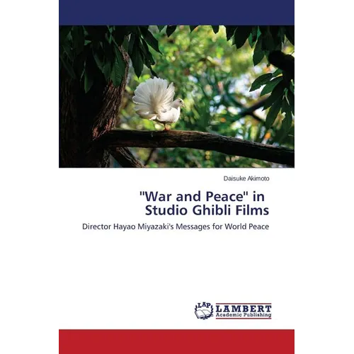 ''War and Peace'' in Studio Ghibli Films - Paperback