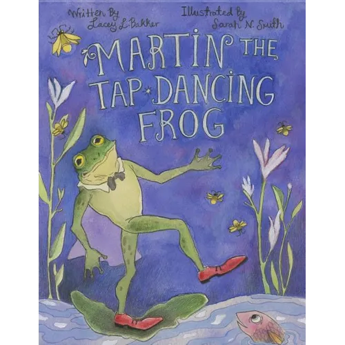 Martin the Tap-Dancing Frog - Paperback