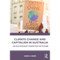 Climate Change and Capitalism in Australia: An Eco-Socialist Vision for the Future - Paperback
