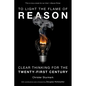 To Light the Flame of Reason: Clear Thinking for the Twenty-First Century - Hardcover