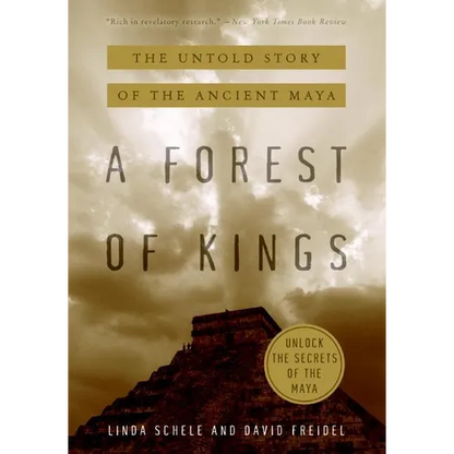 A Forest of Kings: The Untold Story of the Ancient Maya - Paperback