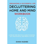 Organizing A Successful Life By Decluttering Your Home And Mind: A step by step practical guide to help organize your physical and mental clutter (han - Paperback