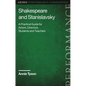 Shakespeare and Stanislavsky: A Practical Guide for Actors, Directors, Students and Teachers - Hardcover