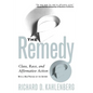 The Remedy: Class, Race, and Affirmative Action - Paperback