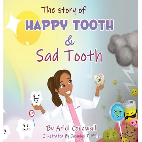 The Story of Happy Tooth & Sad Tooth - Hardcover